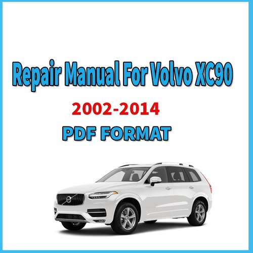Product picture VOLVO XC90 2002-2014 FACTORY REPAIR SERVICE MANUAL